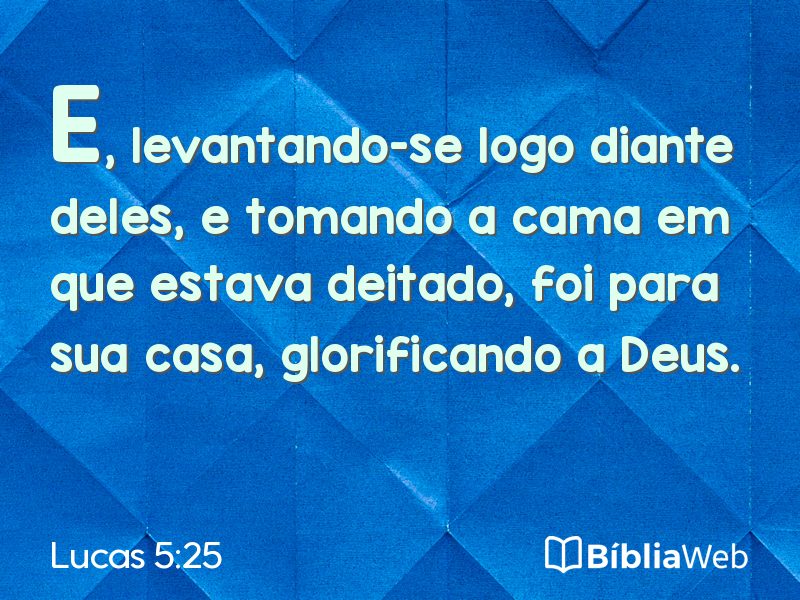 Lucas 5:25 em imagem para compartilhar