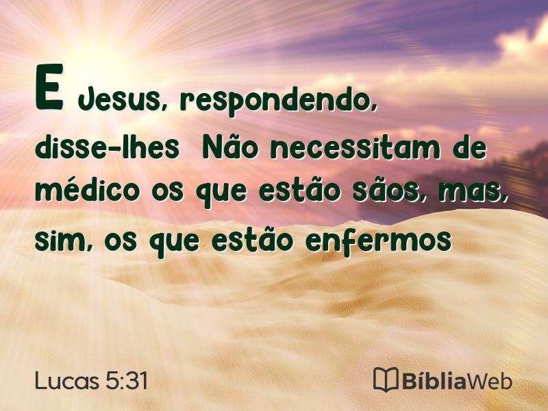Lucas 5:31 em imagem para compartilhar
