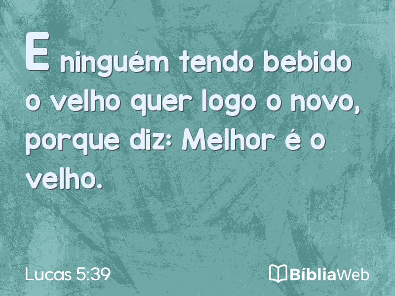 Lucas 5:39 em imagem para compartilhar