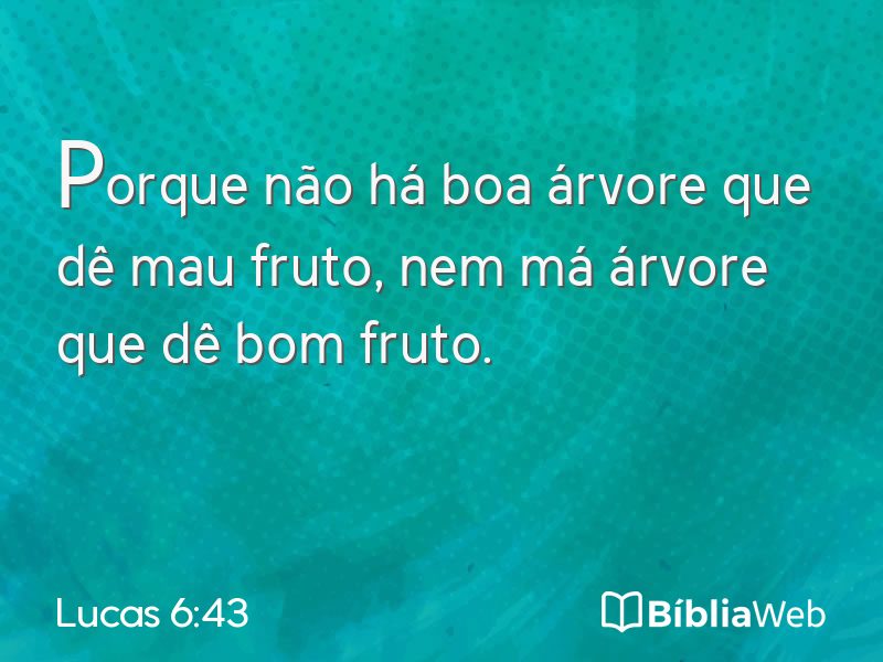 Lucas 6:43 em imagem para compartilhar