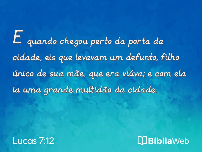 Lucas 7:12 em imagem para compartilhar