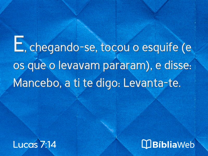 Lucas 7:14 em imagem para compartilhar