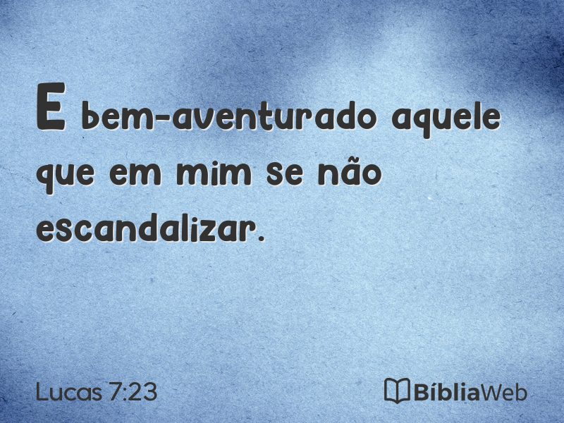 Lucas 7:23 em imagem para compartilhar
