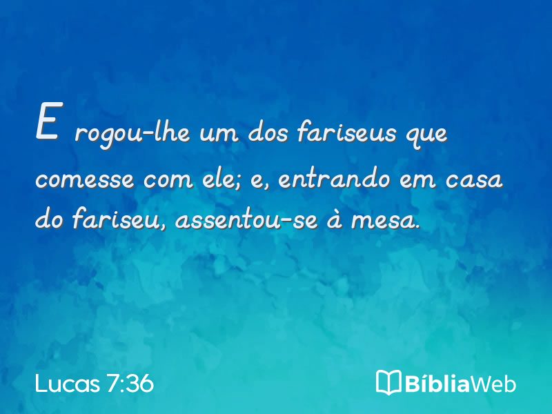 Lucas 7:36 em imagem para compartilhar