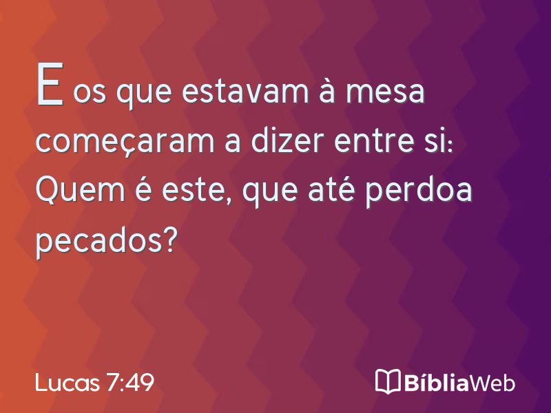 Lucas 7:49 em imagem para compartilhar