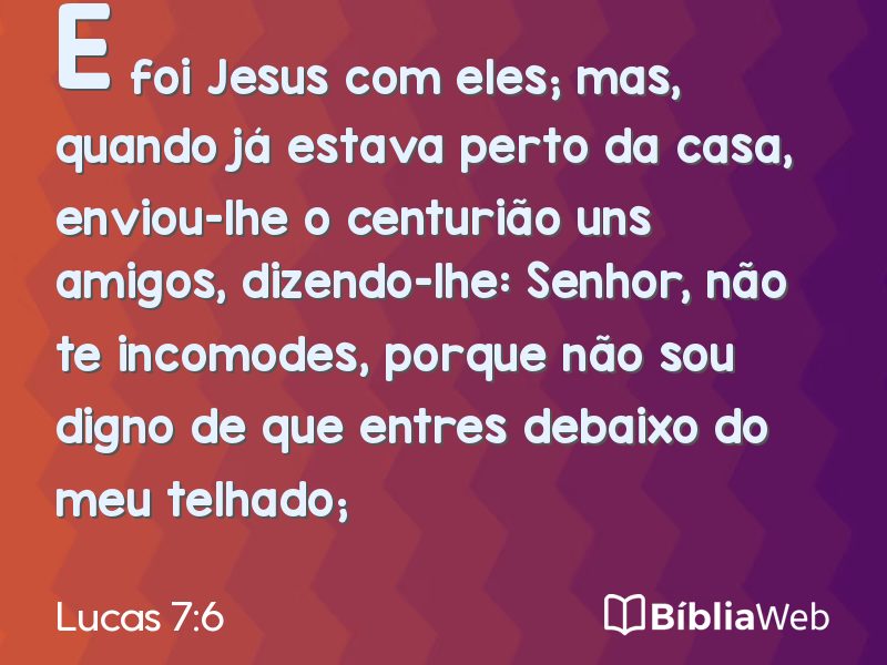Lucas 7:6 em imagem para compartilhar