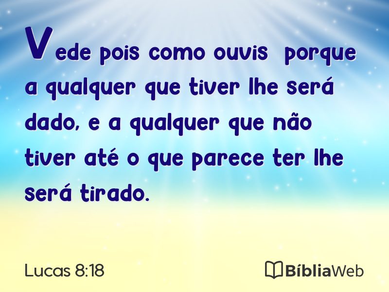 Lucas 8:18 em imagem para compartilhar