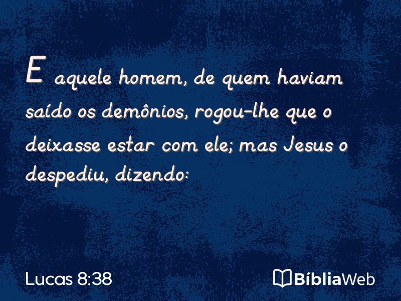 Lucas 8:38 em imagem para compartilhar