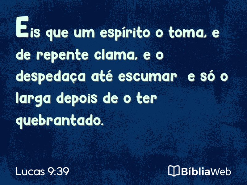 Lucas 9:39 em imagem para compartilhar