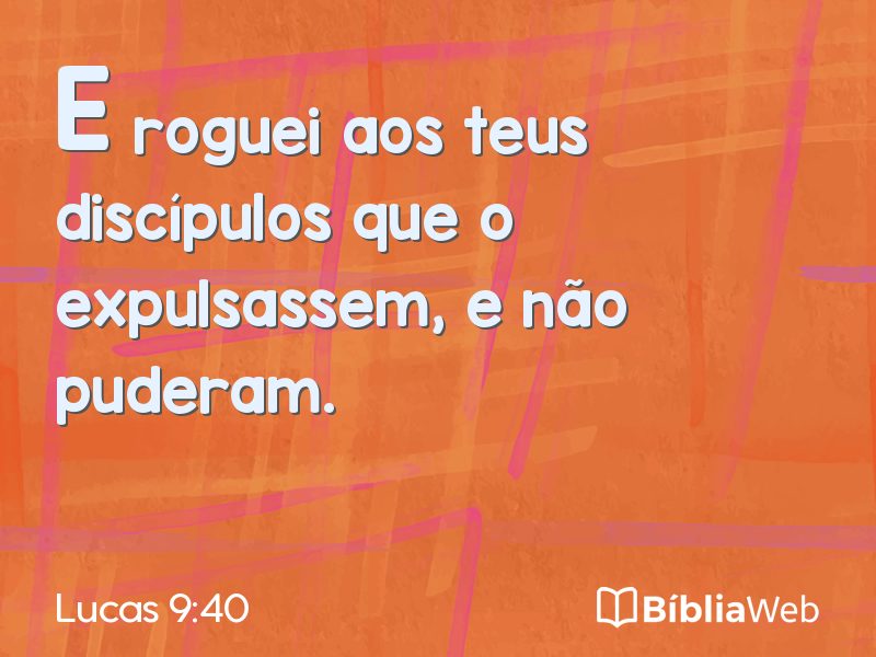 Lucas 9:40 em imagem para compartilhar
