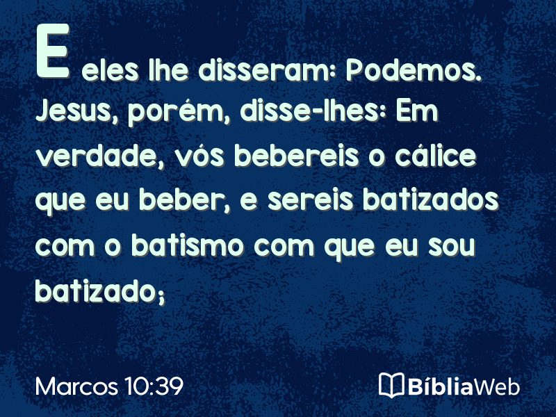 Marcos 10:39 em imagem para compartilhar