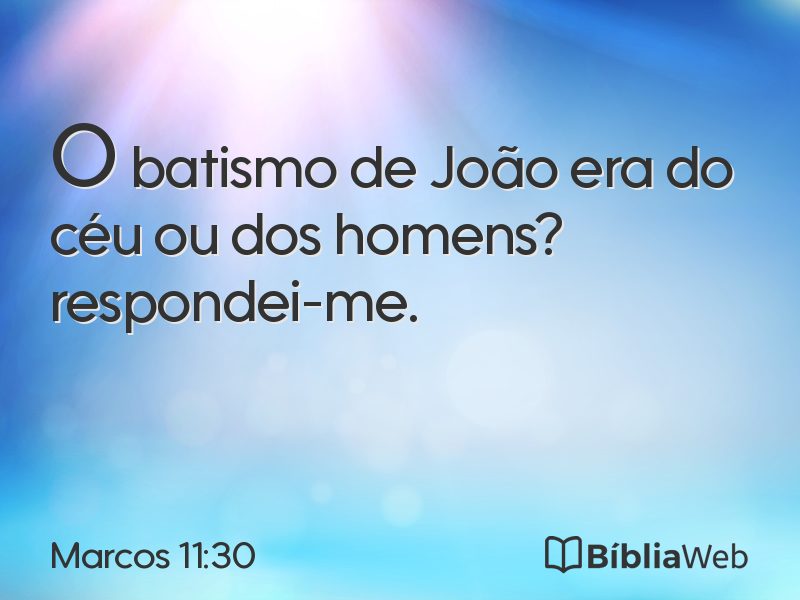 Marcos 11:30 em imagem para compartilhar
