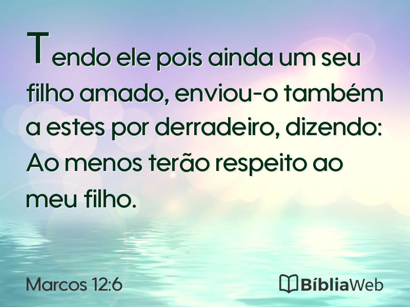 Marcos 12:6 em imagem para compartilhar