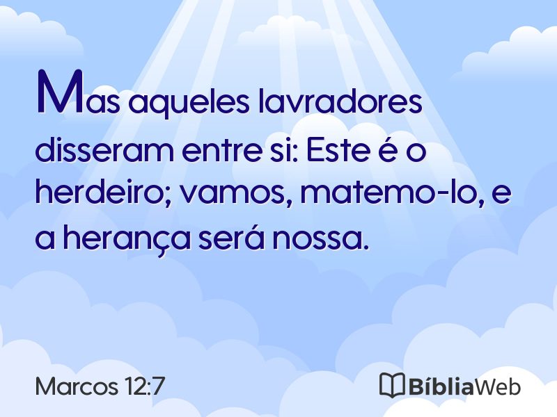 Marcos 12:7 em imagem para compartilhar