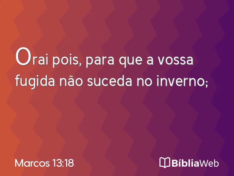 Marcos 13:18 em imagem para compartilhar