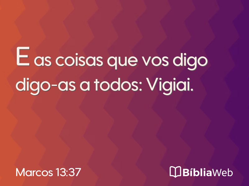 Marcos 13:37 em imagem para compartilhar