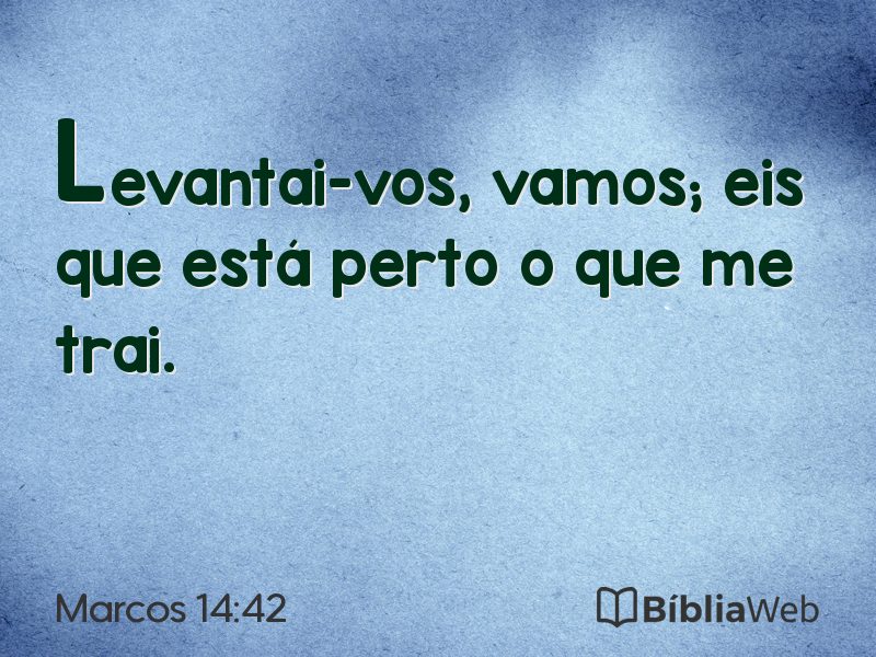 Marcos 14:42 em imagem para compartilhar