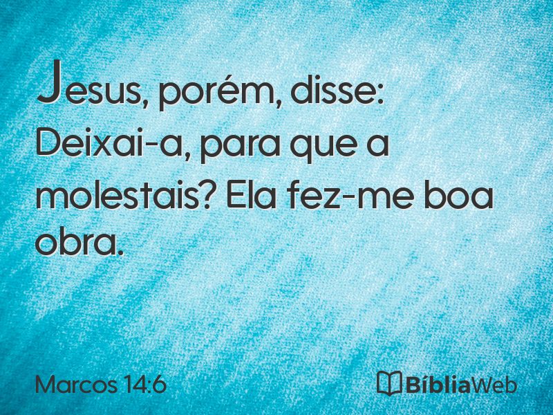 Marcos 14:6 em imagem para compartilhar