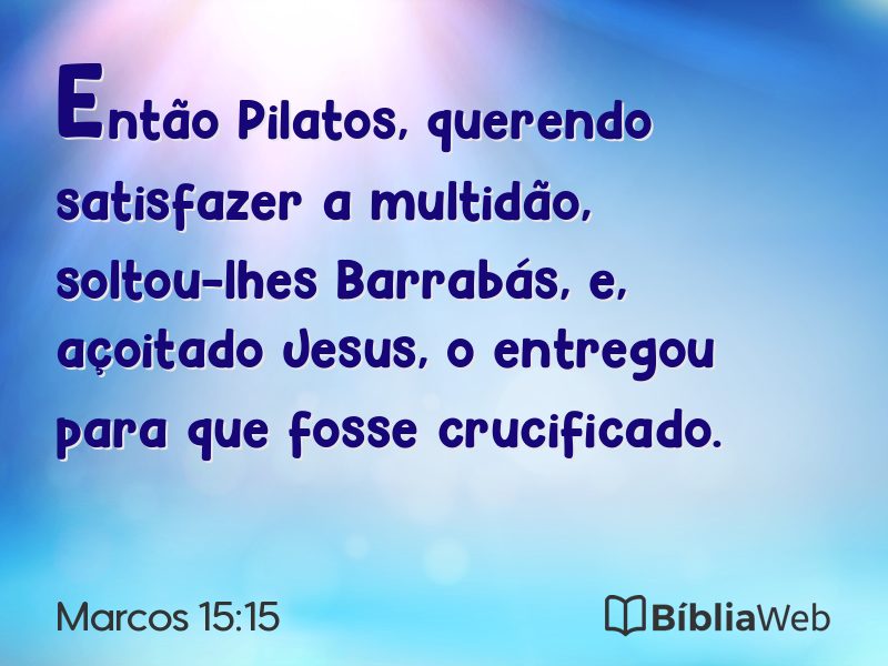 Marcos 15:15 em imagem para compartilhar