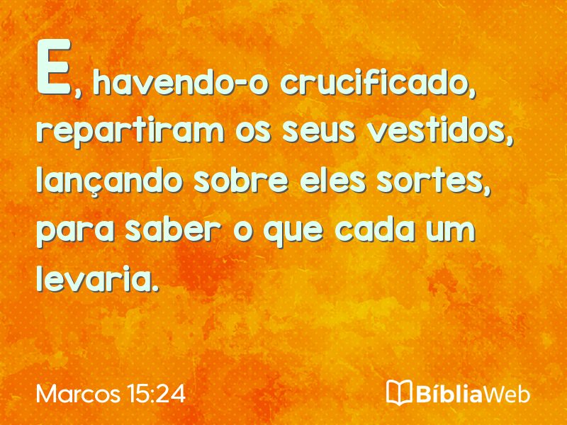 Marcos 15:24 em imagem para compartilhar