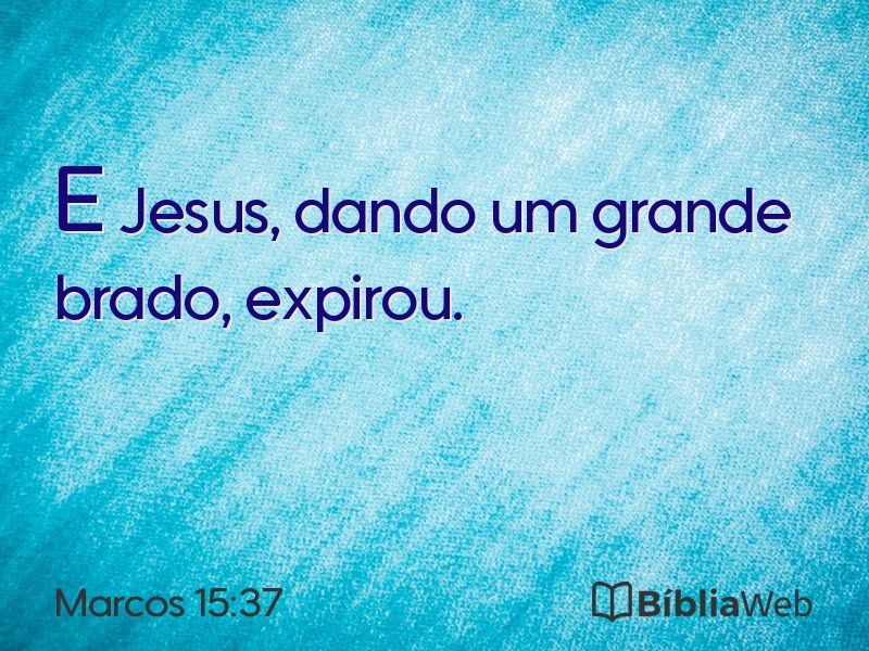 Marcos 15:37 em imagem para compartilhar