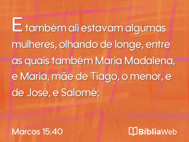 Marcos 15:40 em imagem para compartilhar