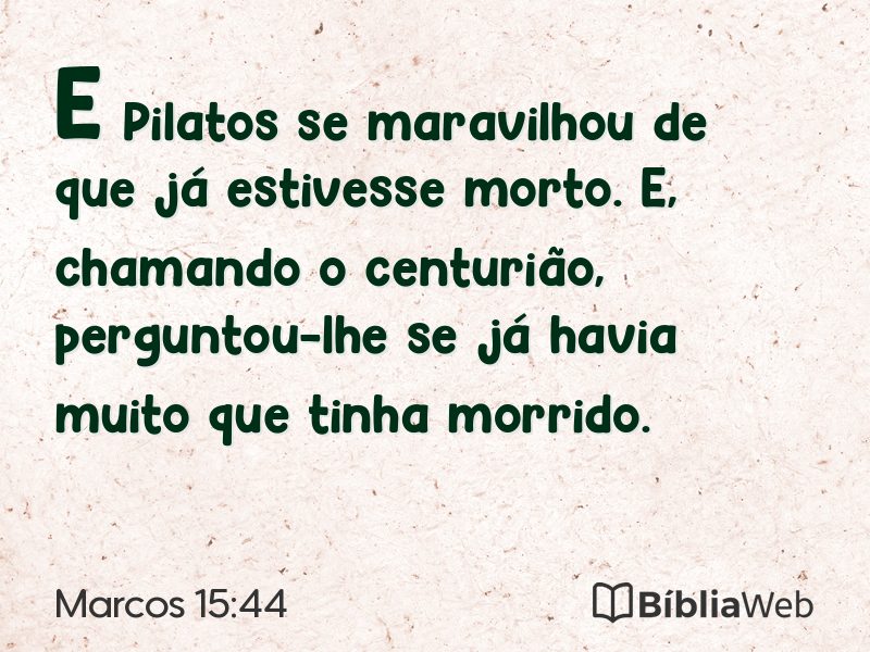 Marcos 15:44 em imagem para compartilhar