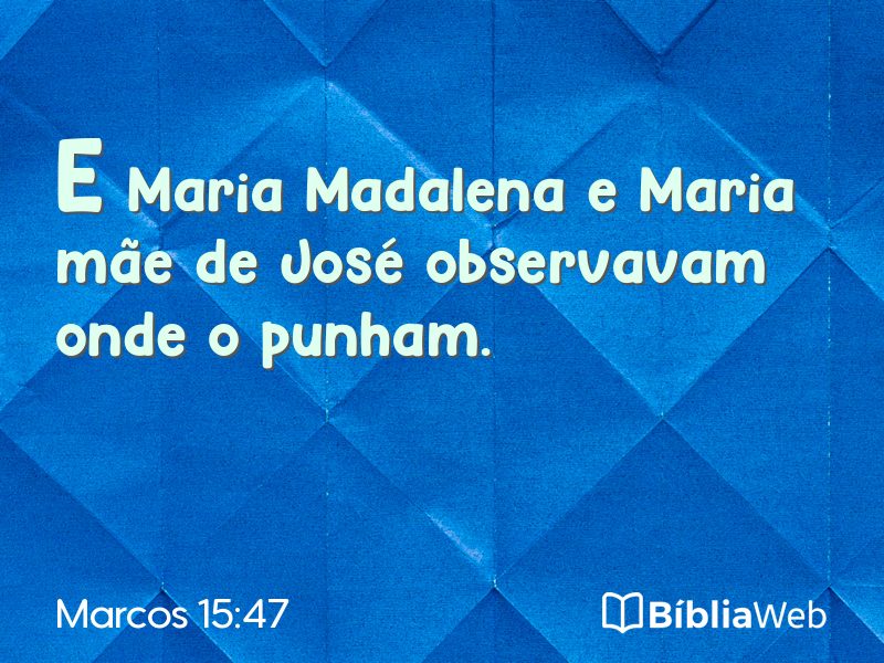 Marcos 15:47 em imagem para compartilhar