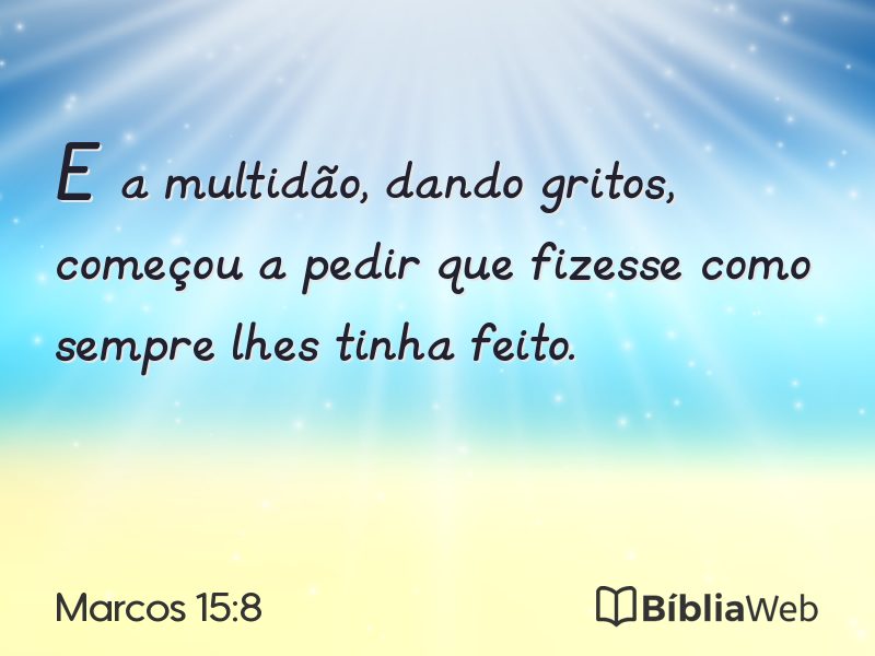 Marcos 15:8 em imagem para compartilhar