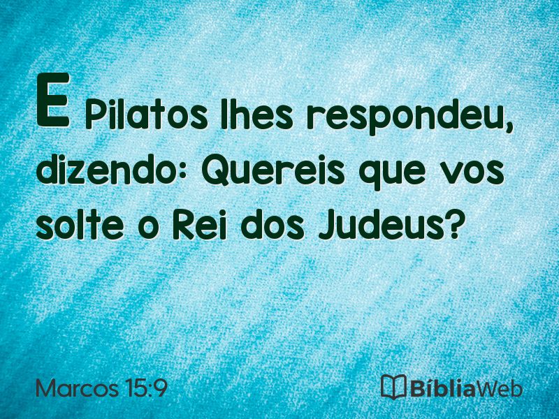 Marcos 15:9 em imagem para compartilhar