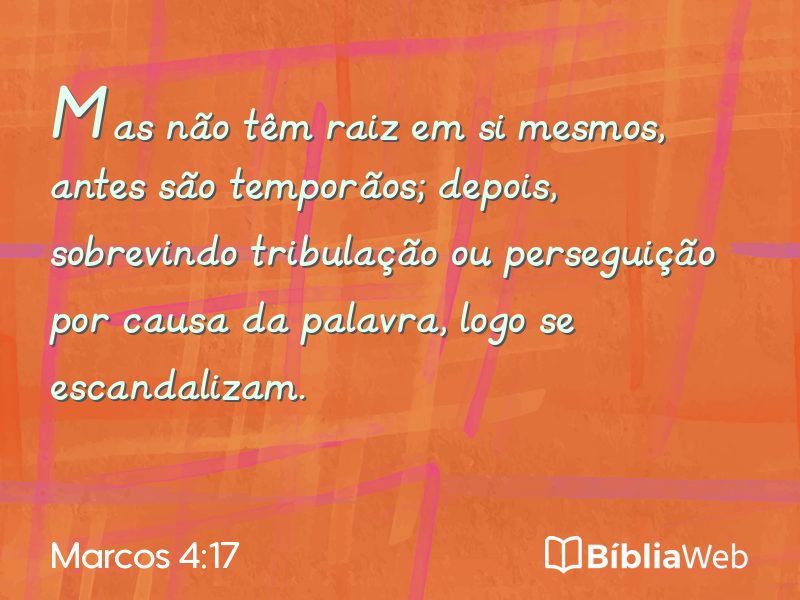 Marcos 4:17 em imagem para compartilhar