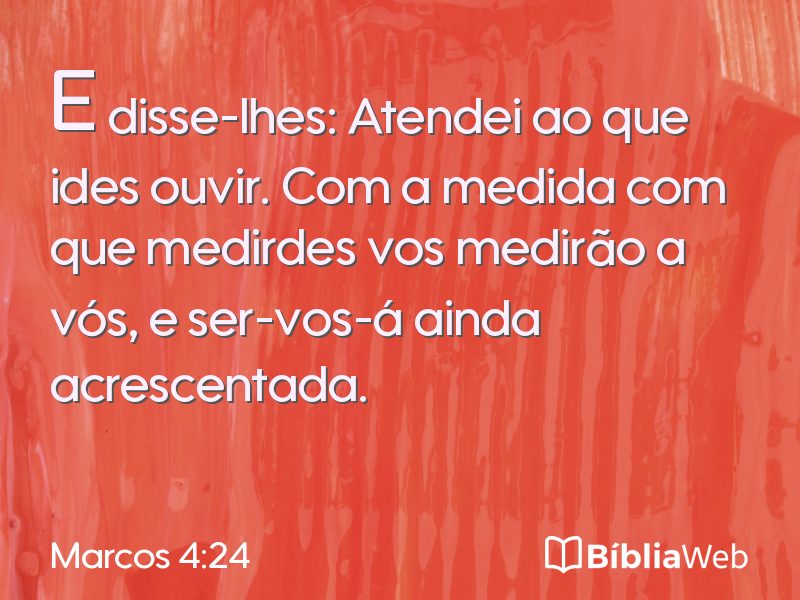 Marcos 4:24 em imagem para compartilhar