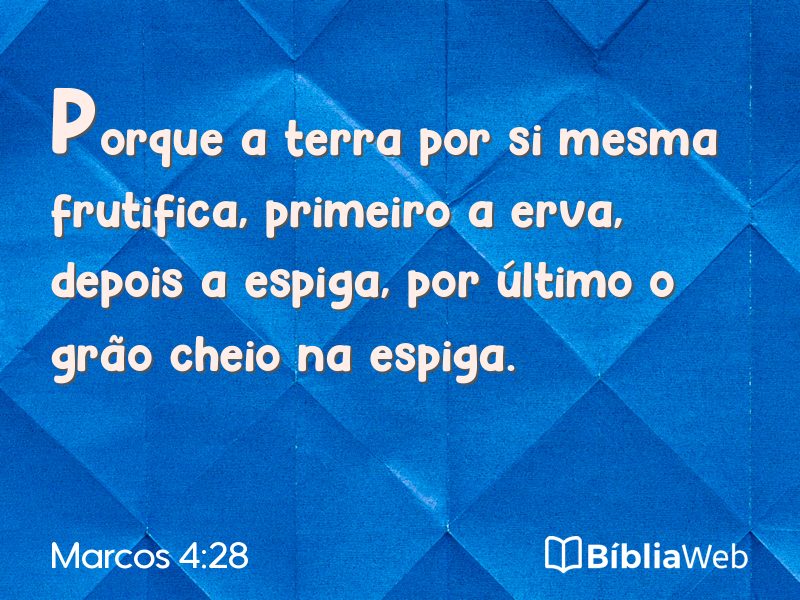 Marcos 4:28 em imagem para compartilhar