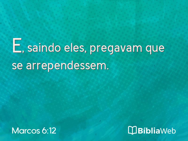 Marcos 6:12 em imagem para compartilhar