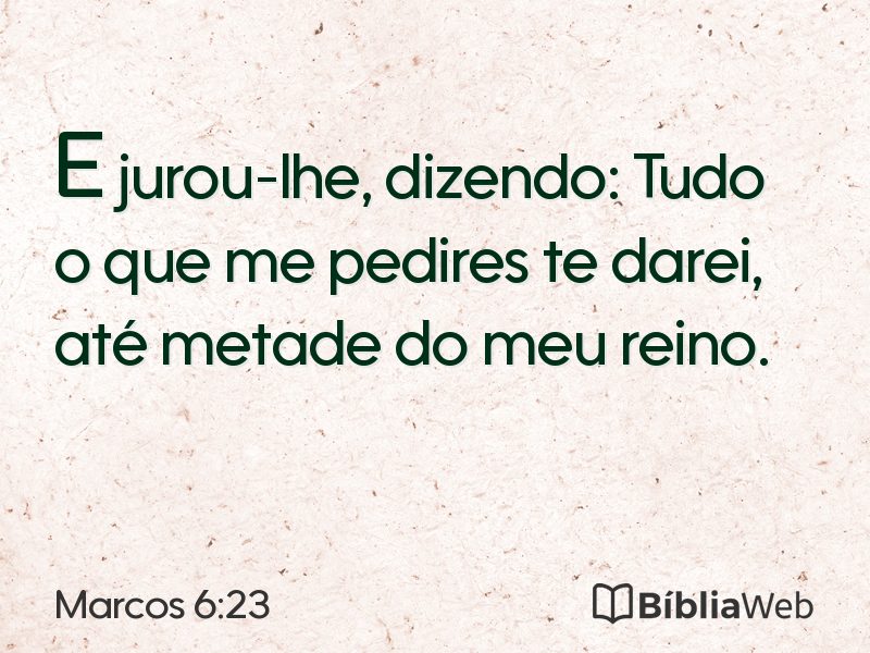 Marcos 6:23 em imagem para compartilhar