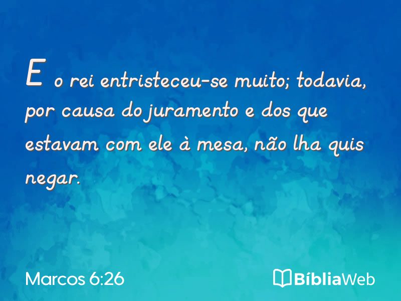 Marcos 6:26 em imagem para compartilhar