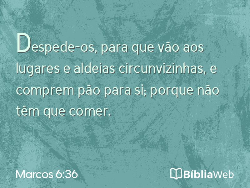 Marcos 6:36 em imagem para compartilhar