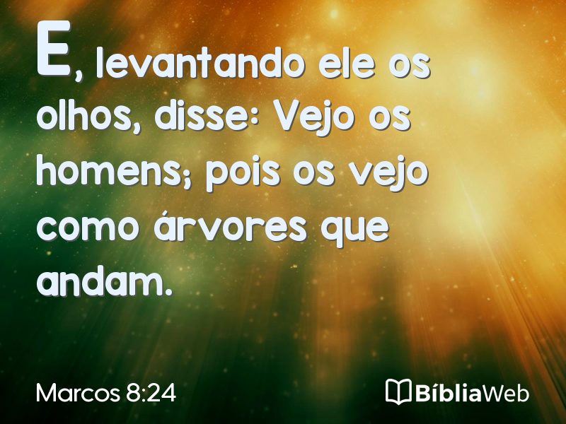 Marcos 8:24 em imagem para compartilhar