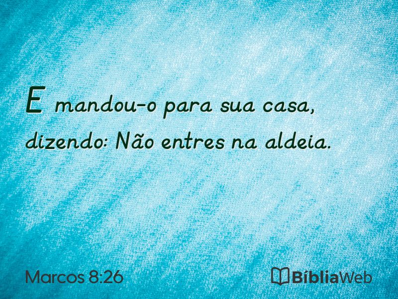 Marcos 8:26 em imagem para compartilhar