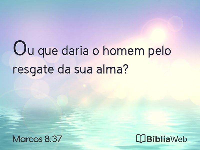 Marcos 8:37 em imagem para compartilhar