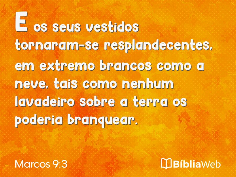 Marcos 9:3 em imagem para compartilhar