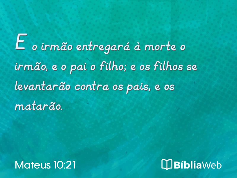 Mateus 10:21 em imagem para compartilhar