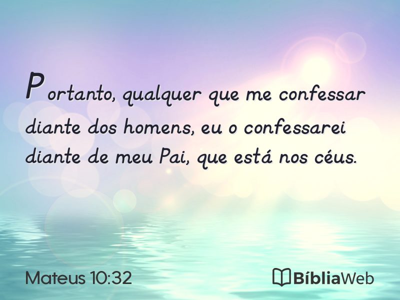 Mateus 10:32 em imagem para compartilhar