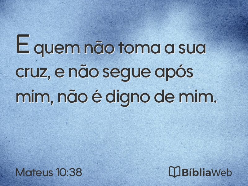 Mateus 10:38 em imagem para compartilhar