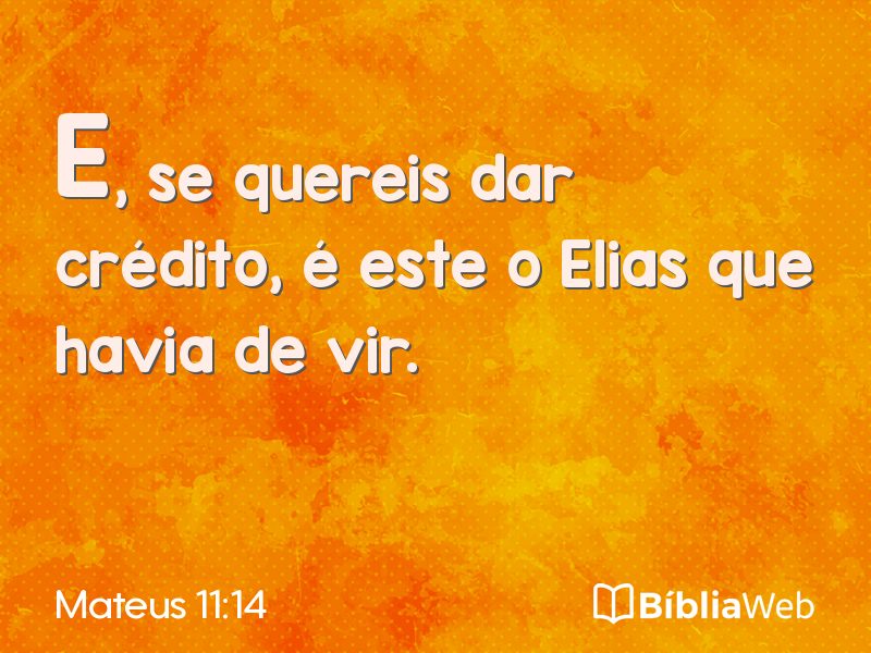 Mateus 11:14 em imagem para compartilhar