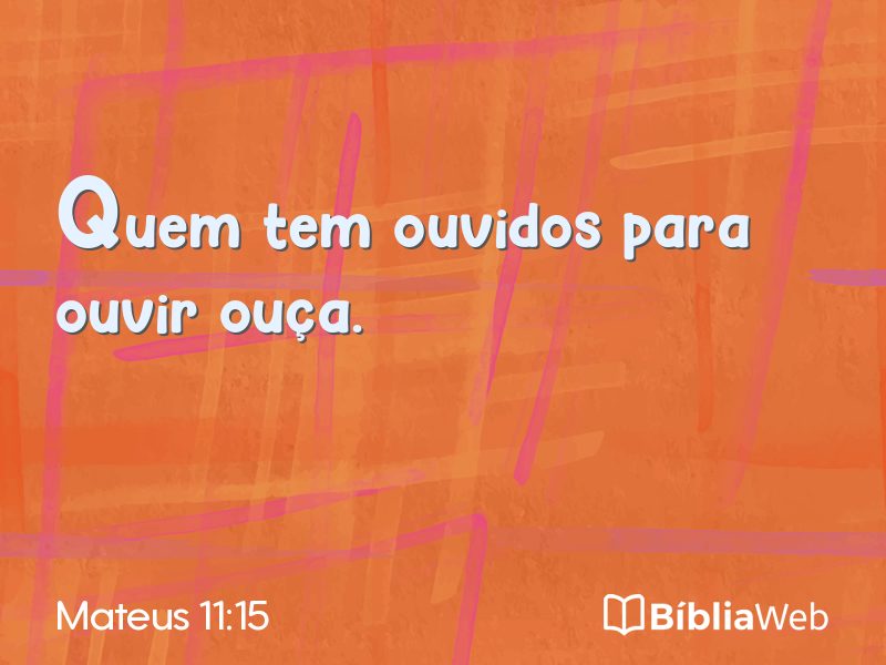 Mateus 11:15 em imagem para compartilhar