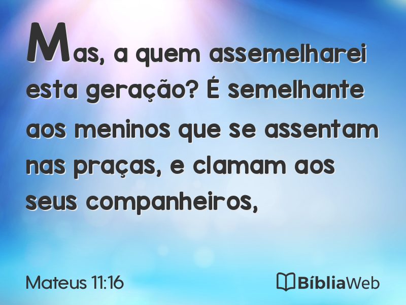 Mateus 11:16 em imagem para compartilhar