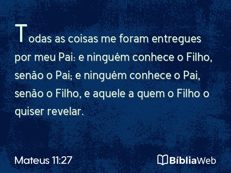 Mateus 11:27 em imagem para compartilhar