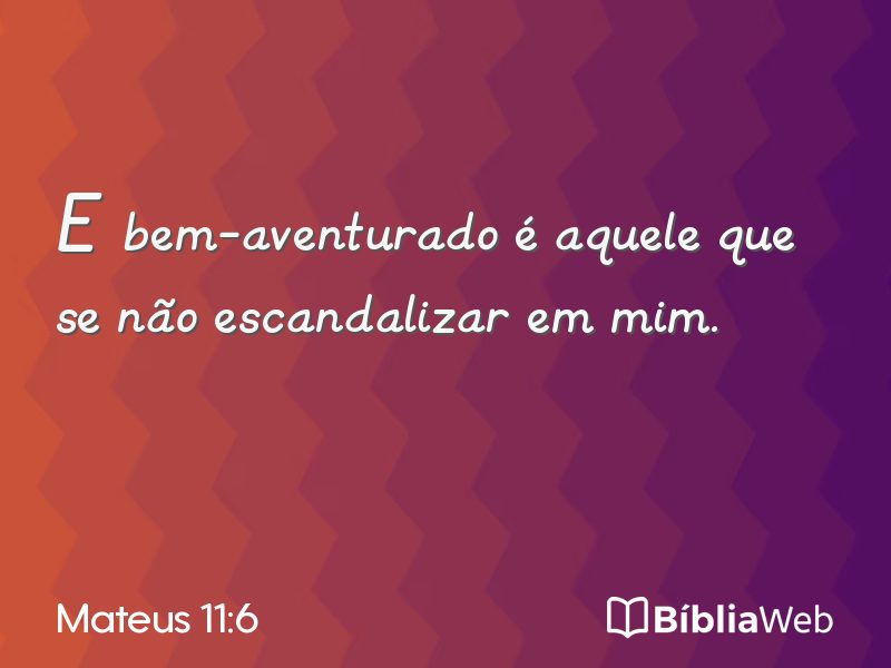 Mateus 11:6 em imagem para compartilhar