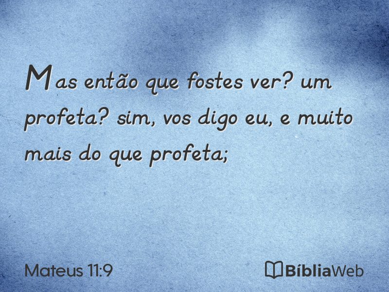 Mateus 11:9 em imagem para compartilhar